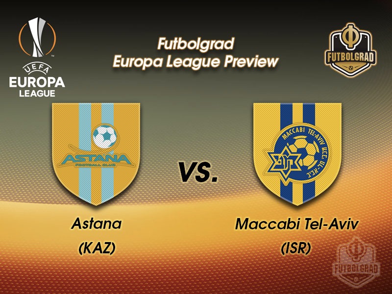 Astana vs Maccabi Tel-Aviv – Europa League Preview