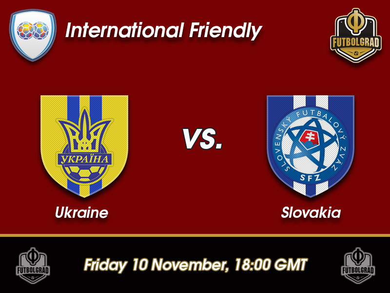 Ukraine vs Slovakia – International Friendly Preview
