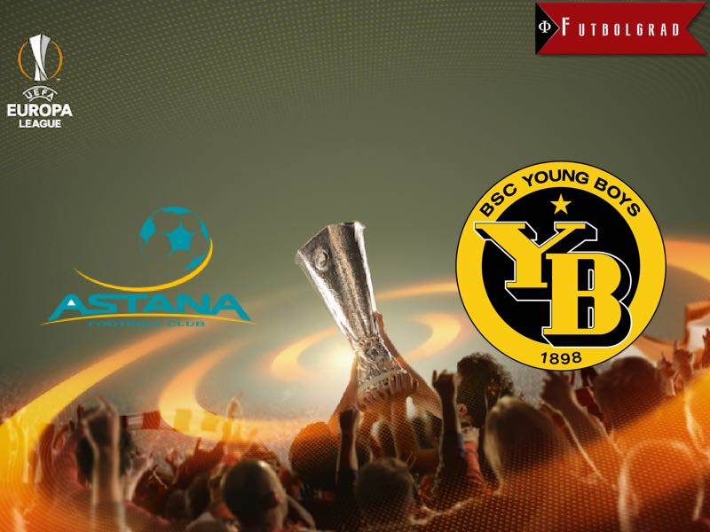 Astana vs Young Boys Bern Europa League Preview