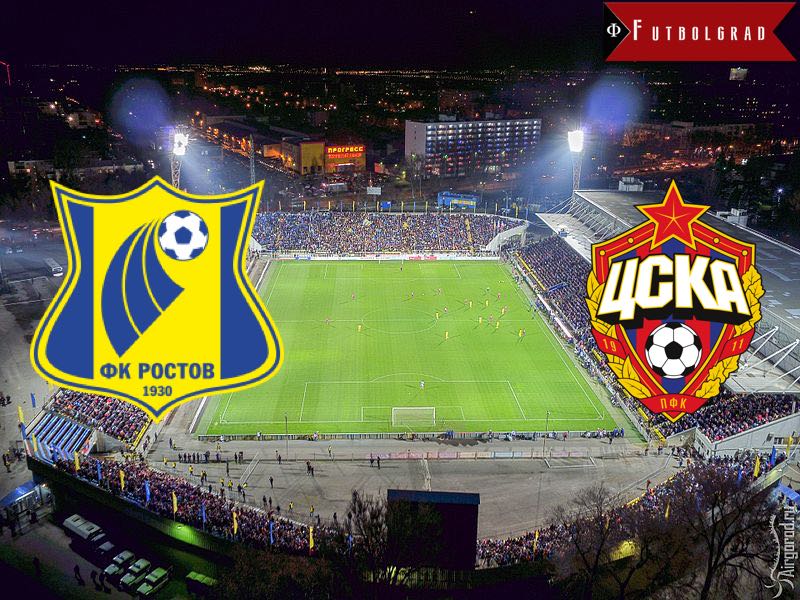 FC Rostov vs CSKA Moscow – Match Preview