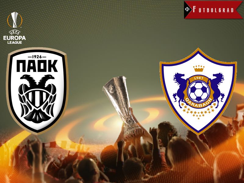 PAOK vs Qarabag Europa League Preview