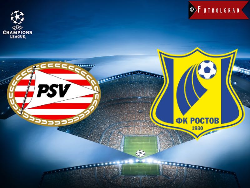 PSV Eindhoven vs Rostov – Champions League Preview