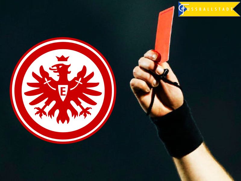 Eintracht Frankfurt – Red Card Crisis is Hurting the Club