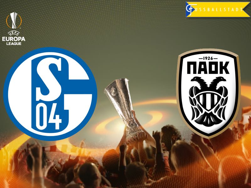 Schalke 04 vs PAOK – Europa League Preview