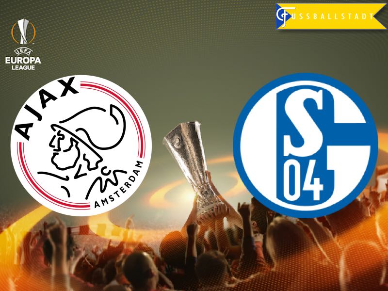 Ajax vs Schalke 04 – Europa League Preview