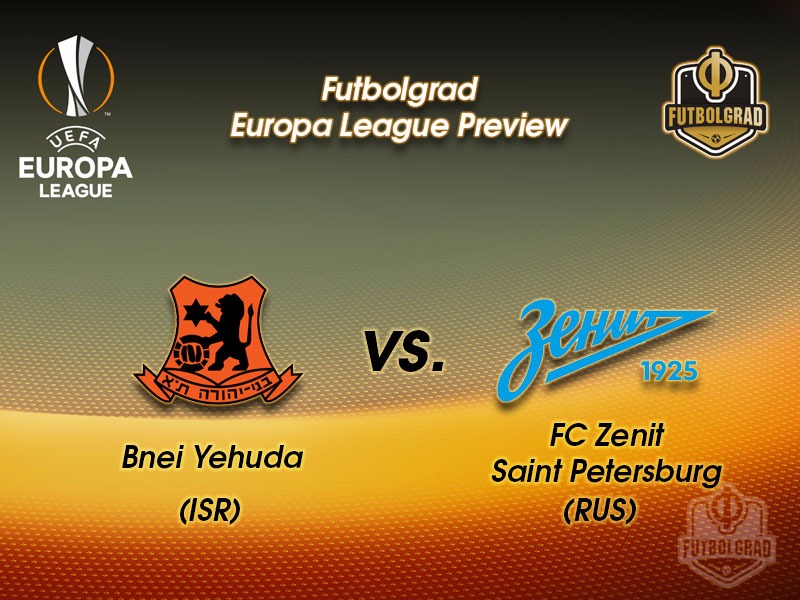 Bnei Yehuda vs Zenit Saint Petersburg – Europa League Preview