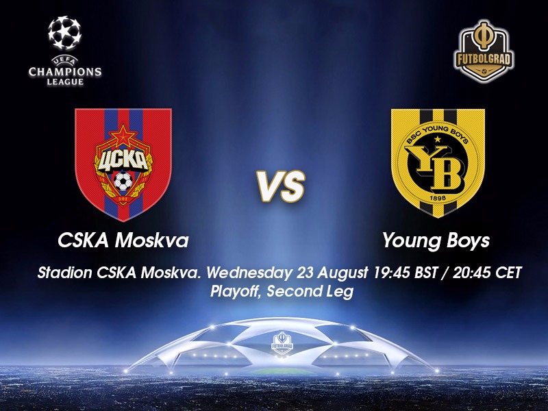 CSKA Moscow vs Young Boys Bern – Champions League Preview