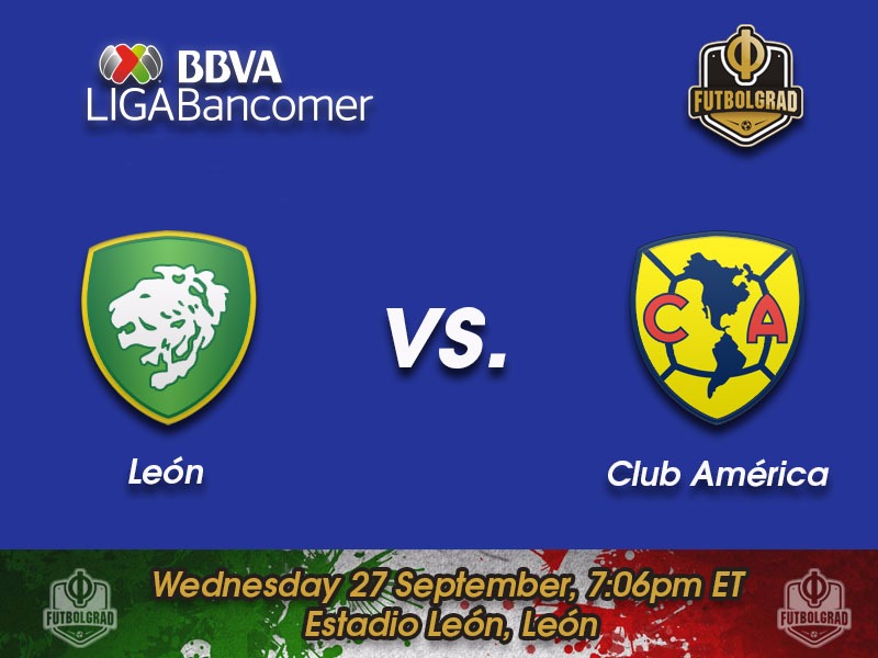 Leon vs America – Liga MX Preview