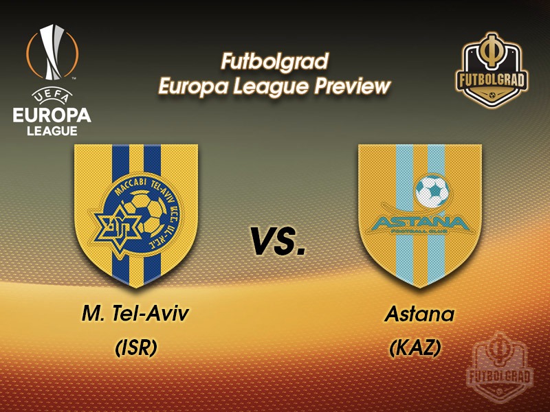 Maccabi Tel-Aviv vs Astana – Europa League Preview