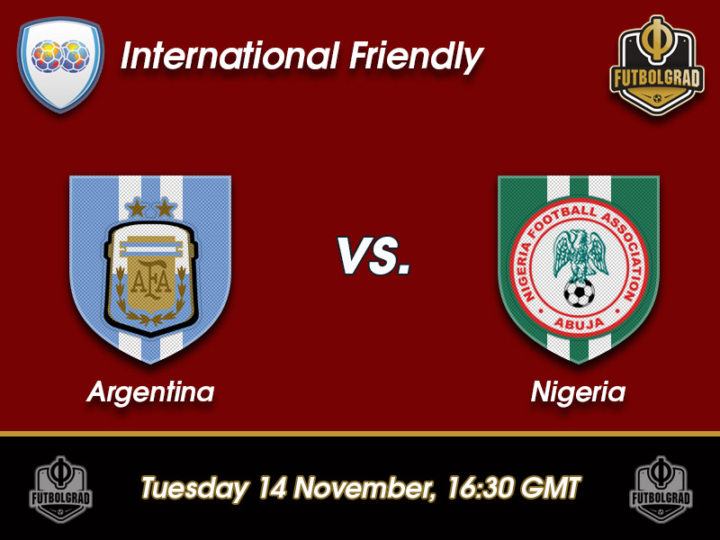 Argentina vs Nigeria – International Friendly – Preview