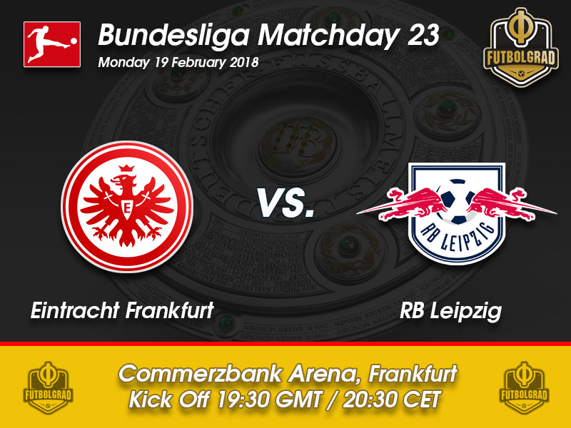 Eintracht Frankfurt vs RB Leipzig – Bundesliga – Preview