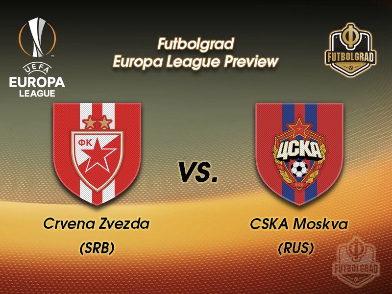 Crvena Zvezda vs CSKA Moscow – Europa League – Preview