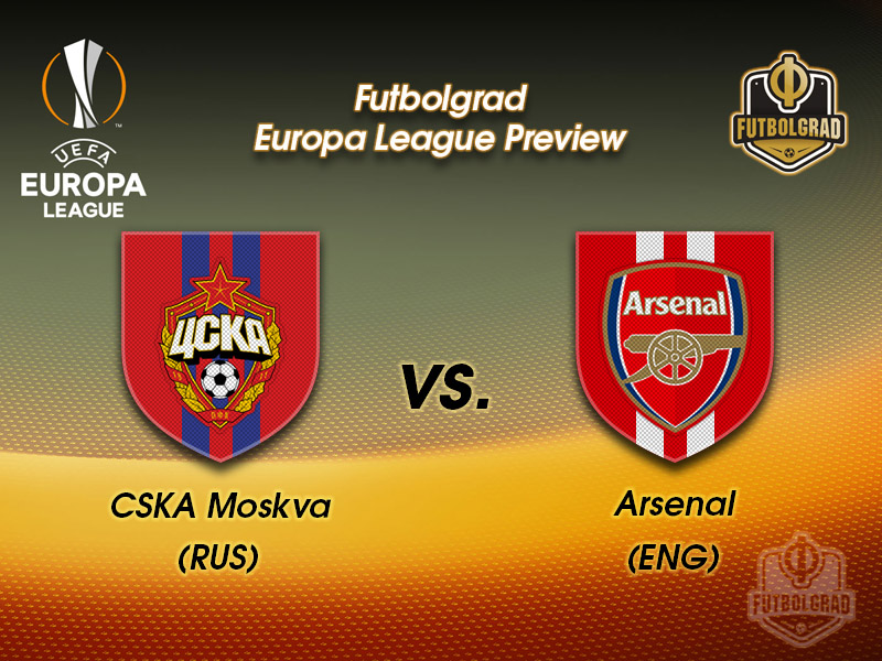CSKA Moscow vs Arsenal – Europa League – Preview