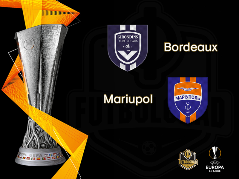 Bordeaux look to see off Mariupol to reach the next round of the Europa League