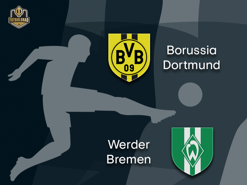 Dortmund vs Werder Bremen – Bundesliga – Preview
