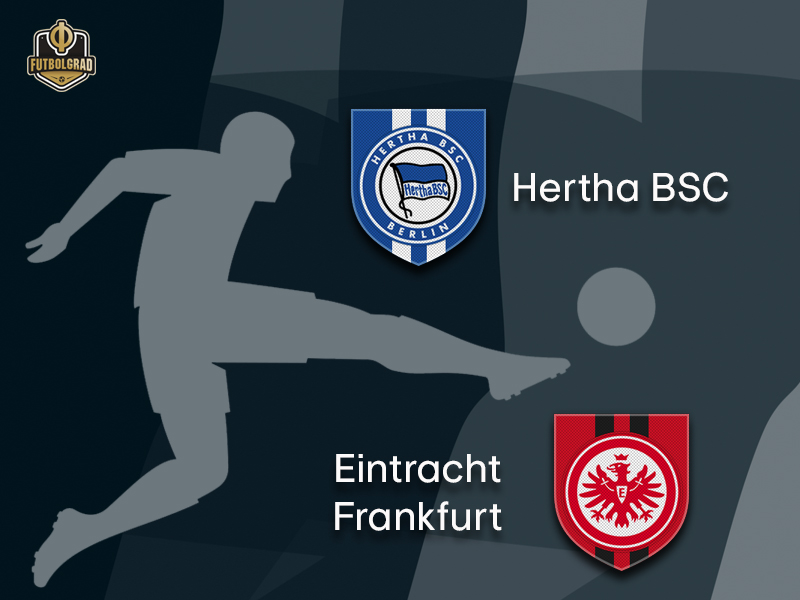 Hertha vs Frankfurt – Bundesliga – Preview