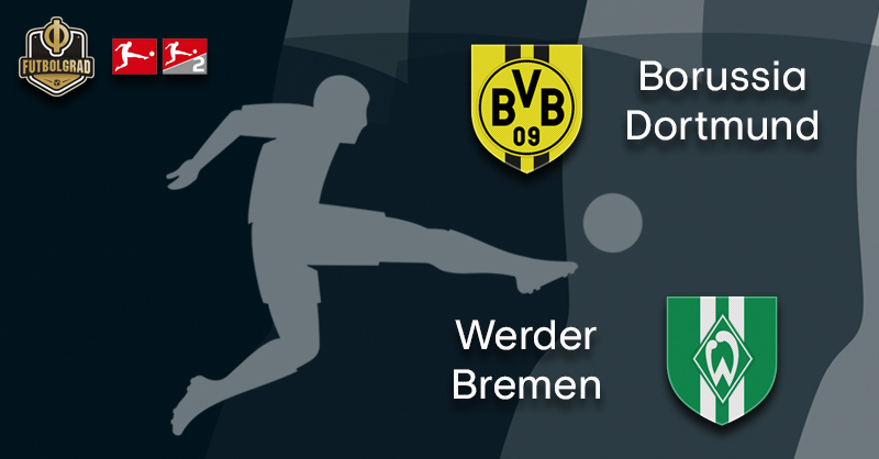 Borussia Dortmund vs Werder Bremen – Bundesliga Preview