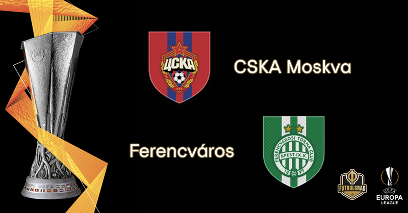 CSKA Moscow host Hungarian underdogs Ferencváros