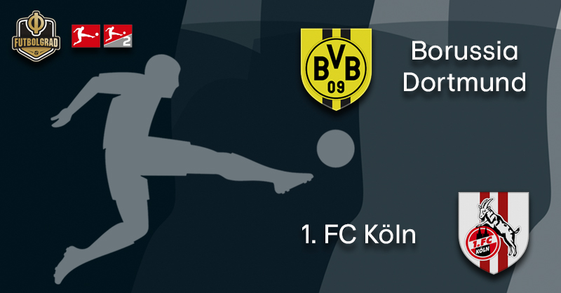Dortmund vs Köln – Bundesliga – Preview